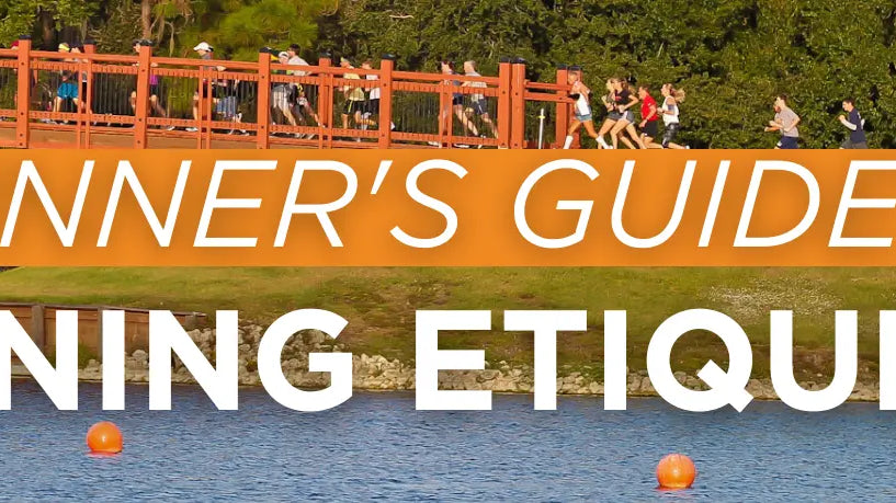 A RUNNER’S GUIDE TO RUNNING ETIQUETTE