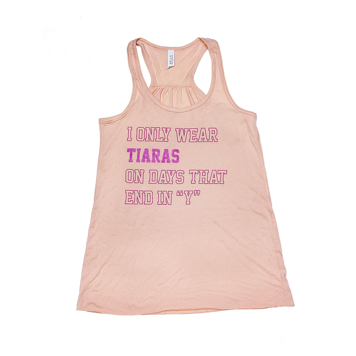 Sarah Marie Tiaras on Days That End In "Y" Racerback Tank, , large image number null